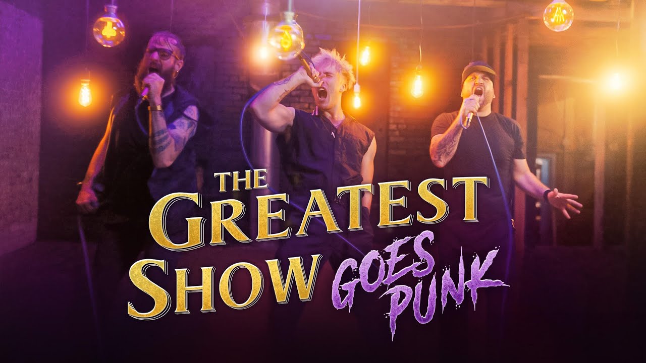 The Greatest Show -  BROADWAY DOES PUNK (Matt Copley & No Resolve Cover)