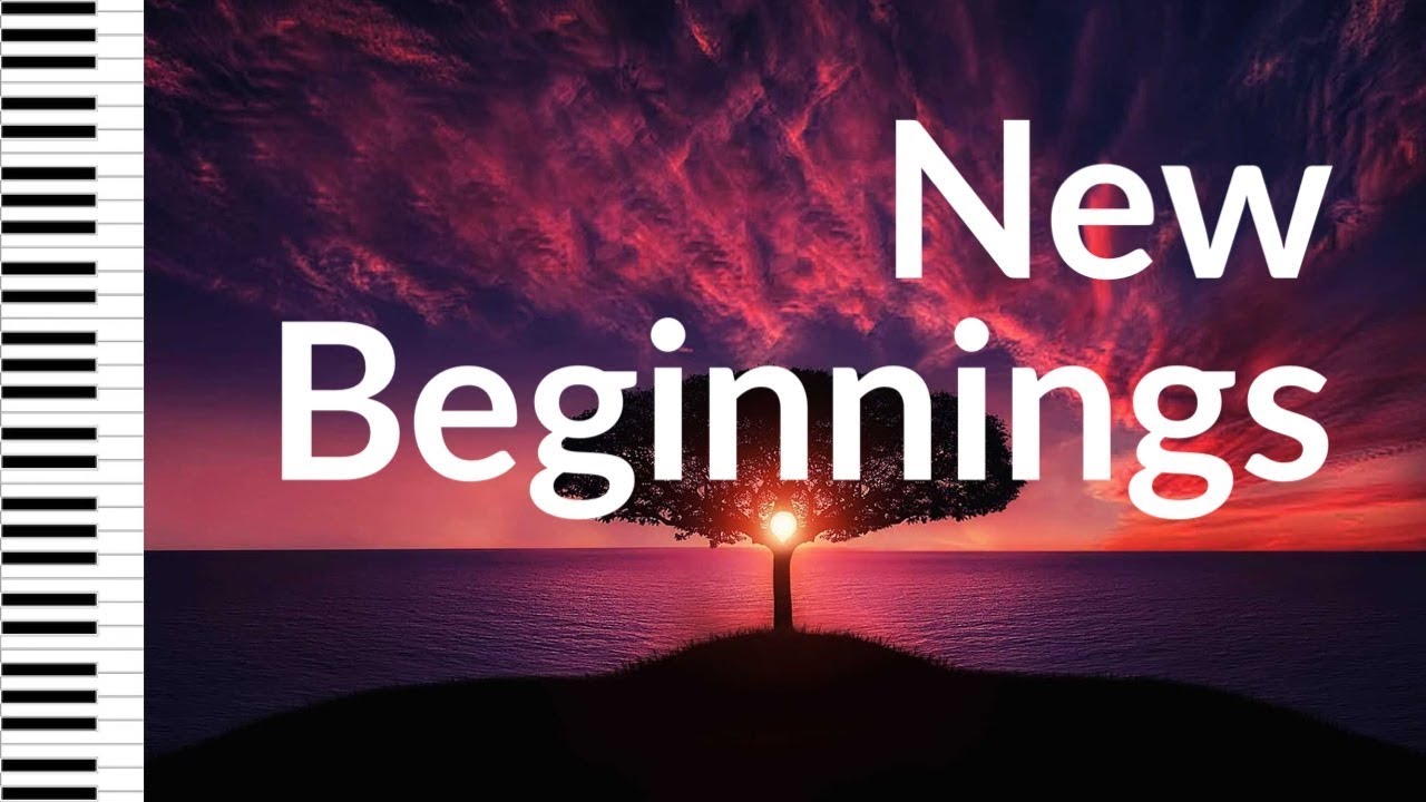 NEW BEGINNINGS &bull; PianoMessage #01 &bull; Worship Instrumental Music, Prayer Music, Piano Music
