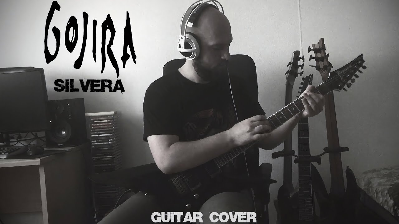 Gojira - Silvera (Guitar Cover)