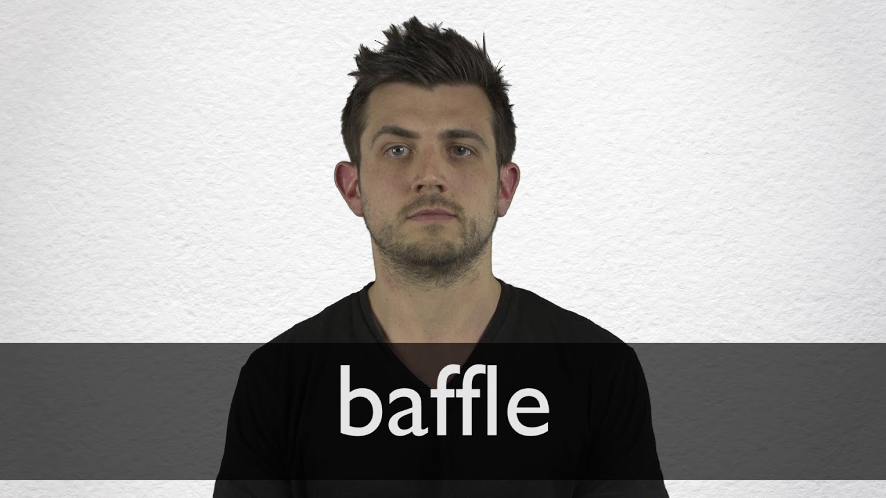 How to pronounce BAFFLE in British English