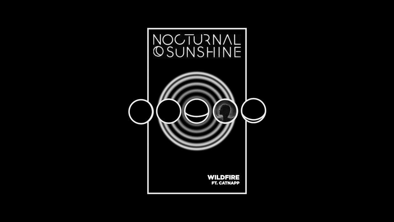 Nocturnal Sunshine - Wildfire ft. Catnapp (Official Audio)