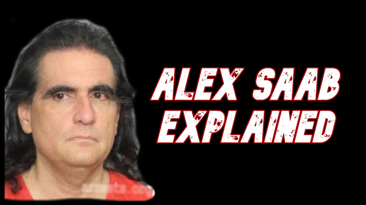 Who is Alex Saab and why is he important?