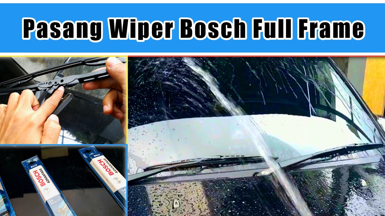 Cara Melepas Dan Memasang Wiper Mobil Bosch Advantage