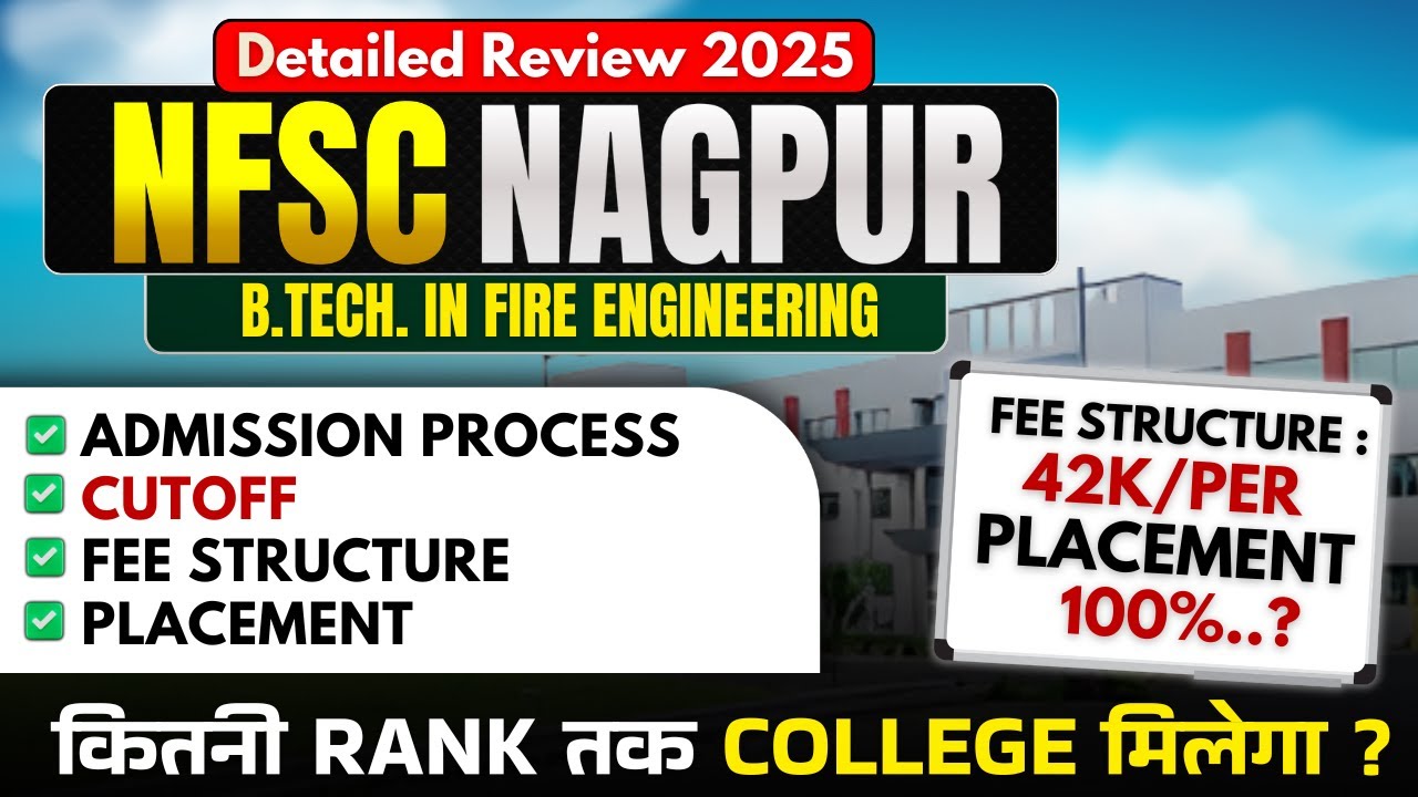 📢 NFSC Nagpur B.Tech Fire Engineering | Cutoff, Fees & Placements up to ₹10 LPA Complete Review 2025