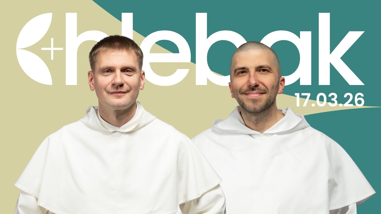 Chlebak ✠ 17.03.2026 – Maciej Chanaka OP i Krzysztof Pałys OP