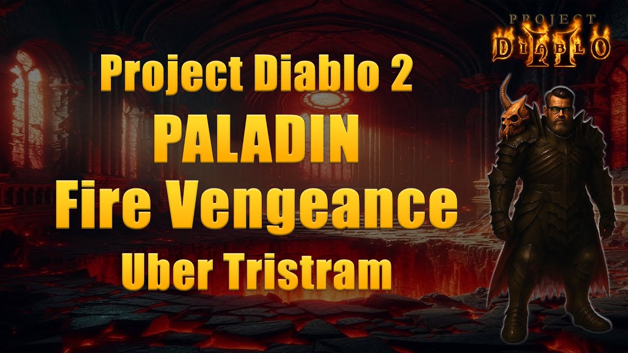 Project Diablo 2 Season 12 - Vengeance Paladin vs Uber Tristram | Fire/Lightning Build