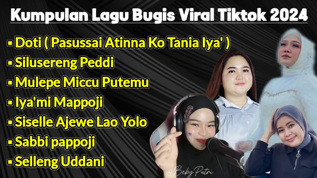 Kumpulan Lagu Bugis Viral Sound Tiktok 2024 - Doti,silusereng peddi,mulepemiccuputemu,iyami mappoji
