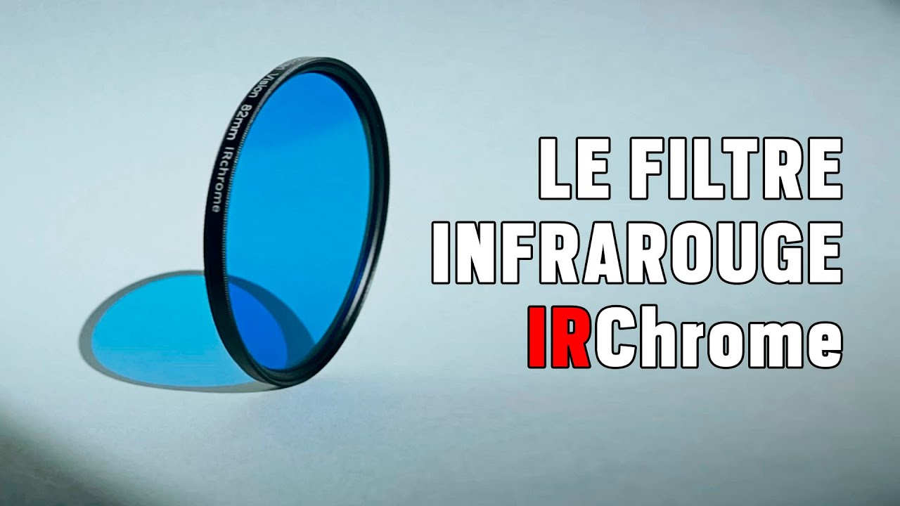 LE FILTRE INFRAROUGE IRCHROME DE KOLARI VISION - VIDEO PROMO [Version Française]