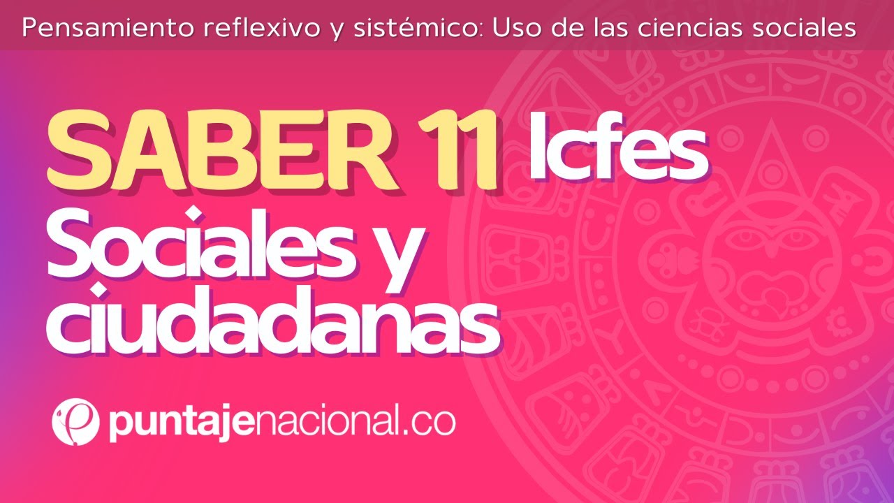SABER 11 - ICFES | Sociales y Ciudadanas | Uso de las ciencias sociales