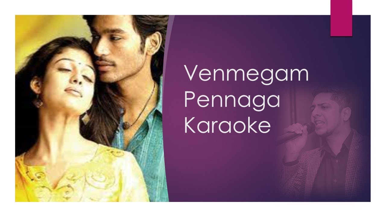 Venmegam Pennaga Karaoke