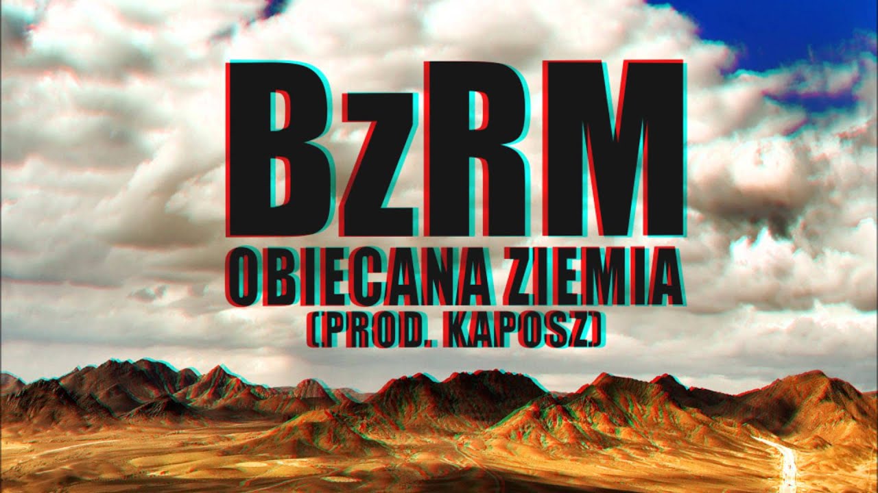BzRM - Obiecana Ziemia (gościnnie Daga)