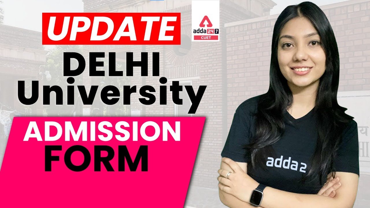 Update 🔥 Delhi University 2022 Admission Form | CUET 2022 & DU Admission Form