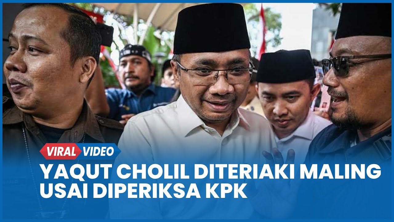 Eks Menag Yaqut Cholil Diteriaki Maling Usai Diperiksa 7 Jam di KPK Terkait Korupsi Haji