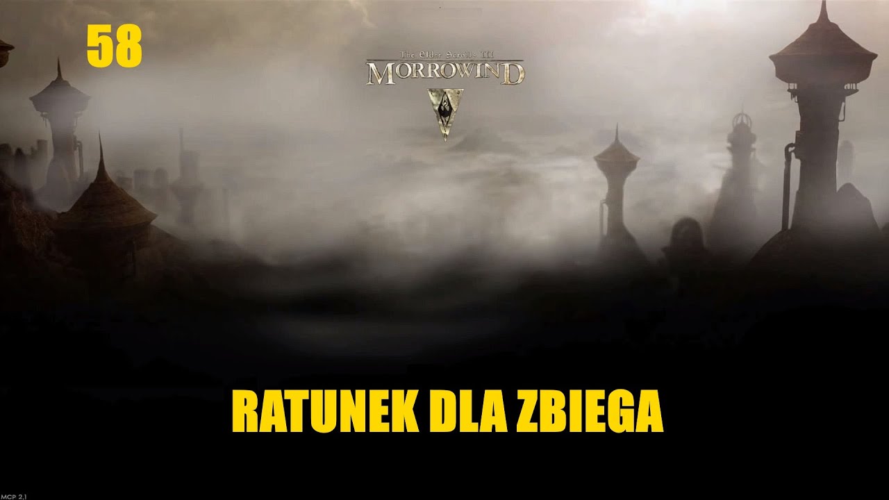 TES3 odc. 58: ratunek dla zbiega *** Zagrajmy w Elder Scrolls III: Morrowind [+MODY]