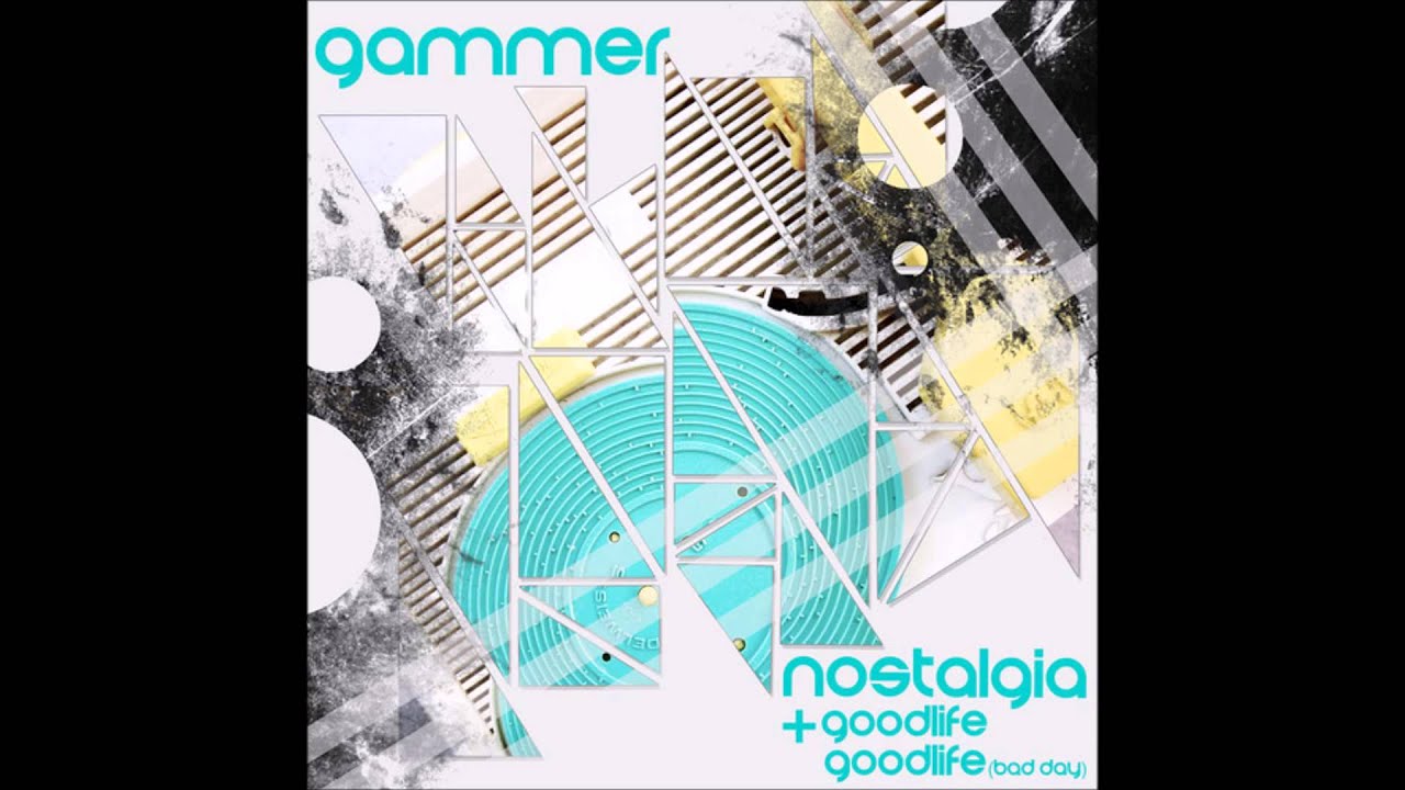 Gammer - Good Life (Bad Day)