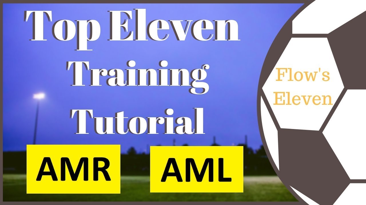 Top Eleven Training Tutorial AMR AML [Top Eleven deutsch, with english subtitles]
