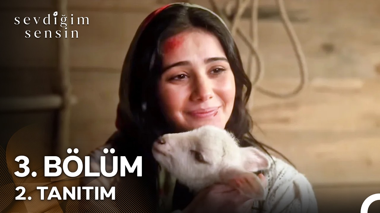 Sevdiğim Sensin 3. Bölüm 2. Tanıtım 
