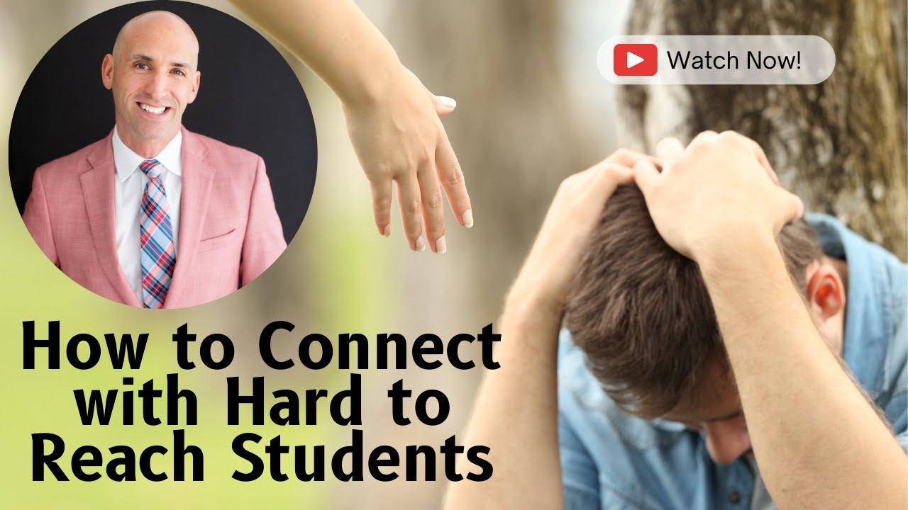 How to Connect with Hard to Reach Students