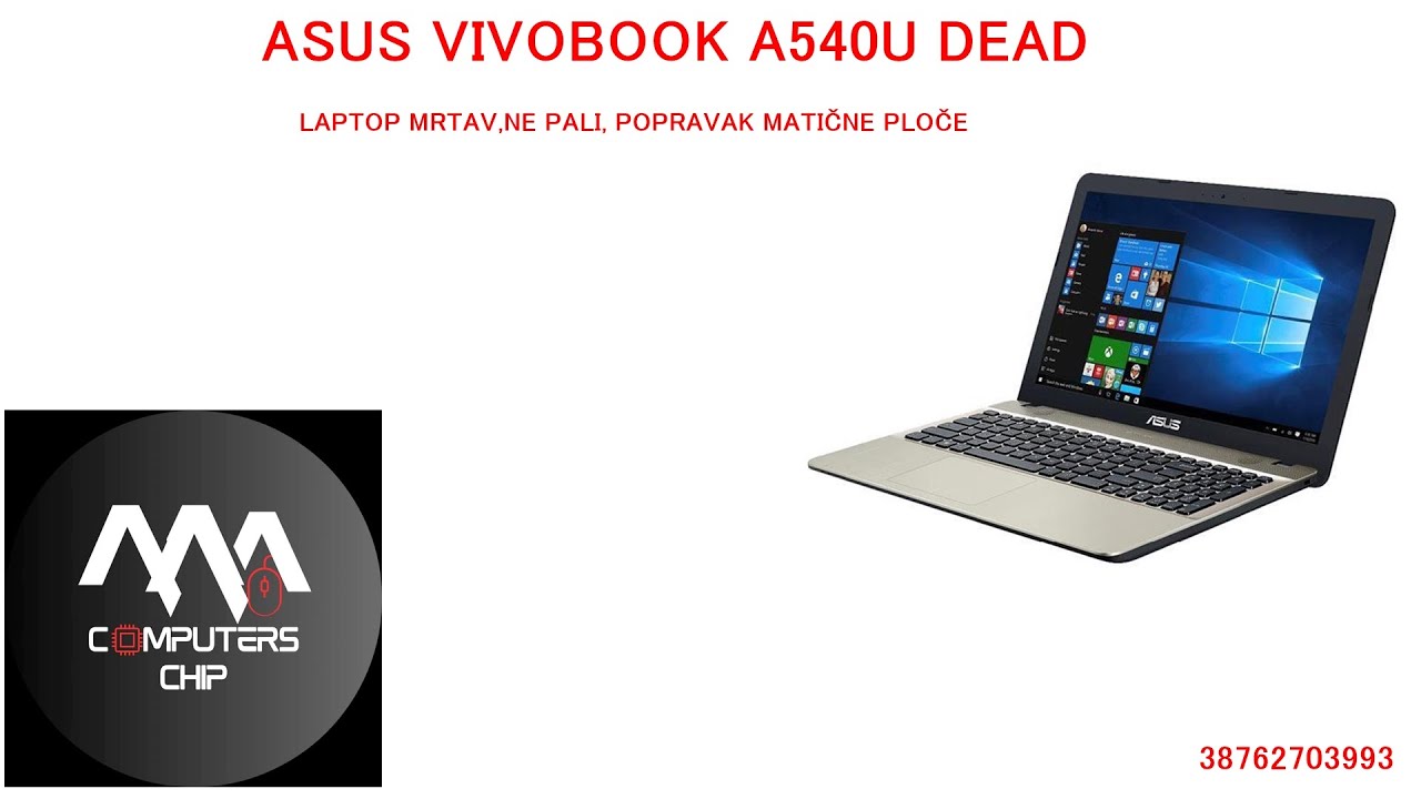 ASUS VIVOBOOK A540U DEAD/ LAPTOP NE PALI,POPRAVAK MATIČNE PLOČE