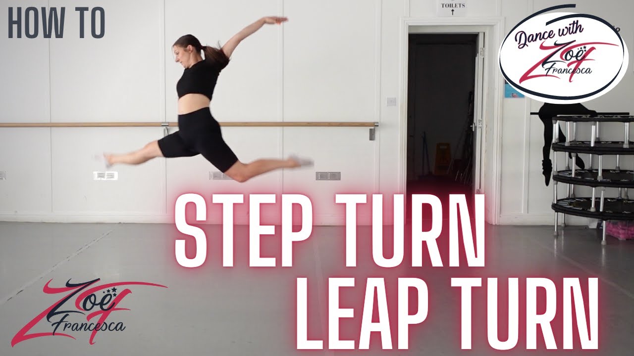 How to...STEP TURN LEAP TURN | Dance with Zoe Francesca
