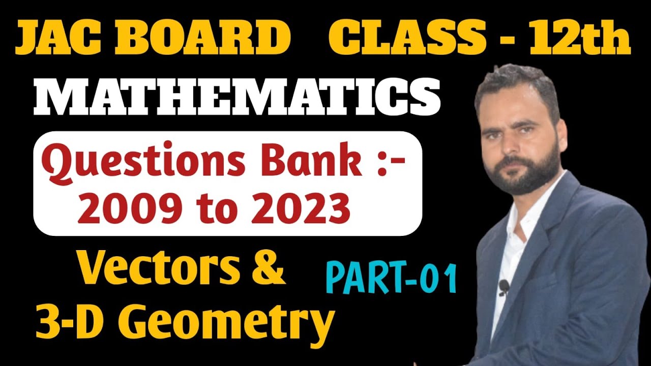 Vectors and 3 D pyq class 12 jac board | part 1 |  pyq class 12 maths solutions jac board