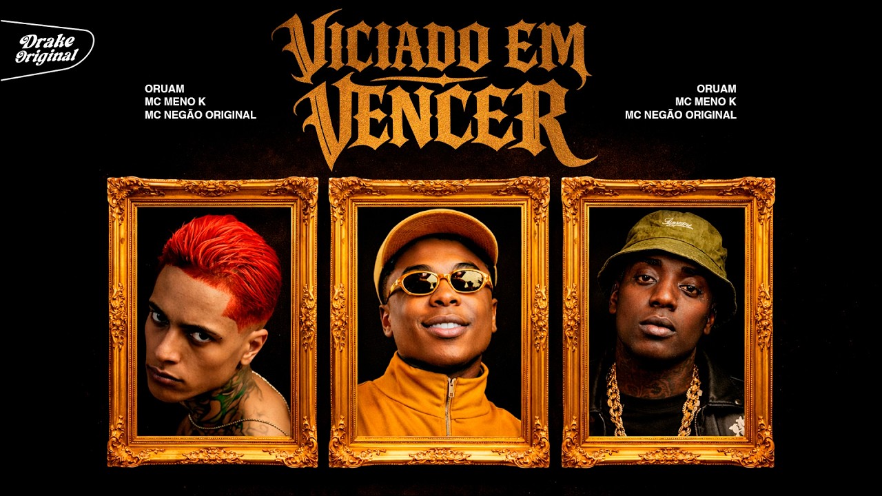 VICIADO EM VENCER - Oruam, Mc Negão Original e Mc Menor K (Dj David LP) Clipe Oficial