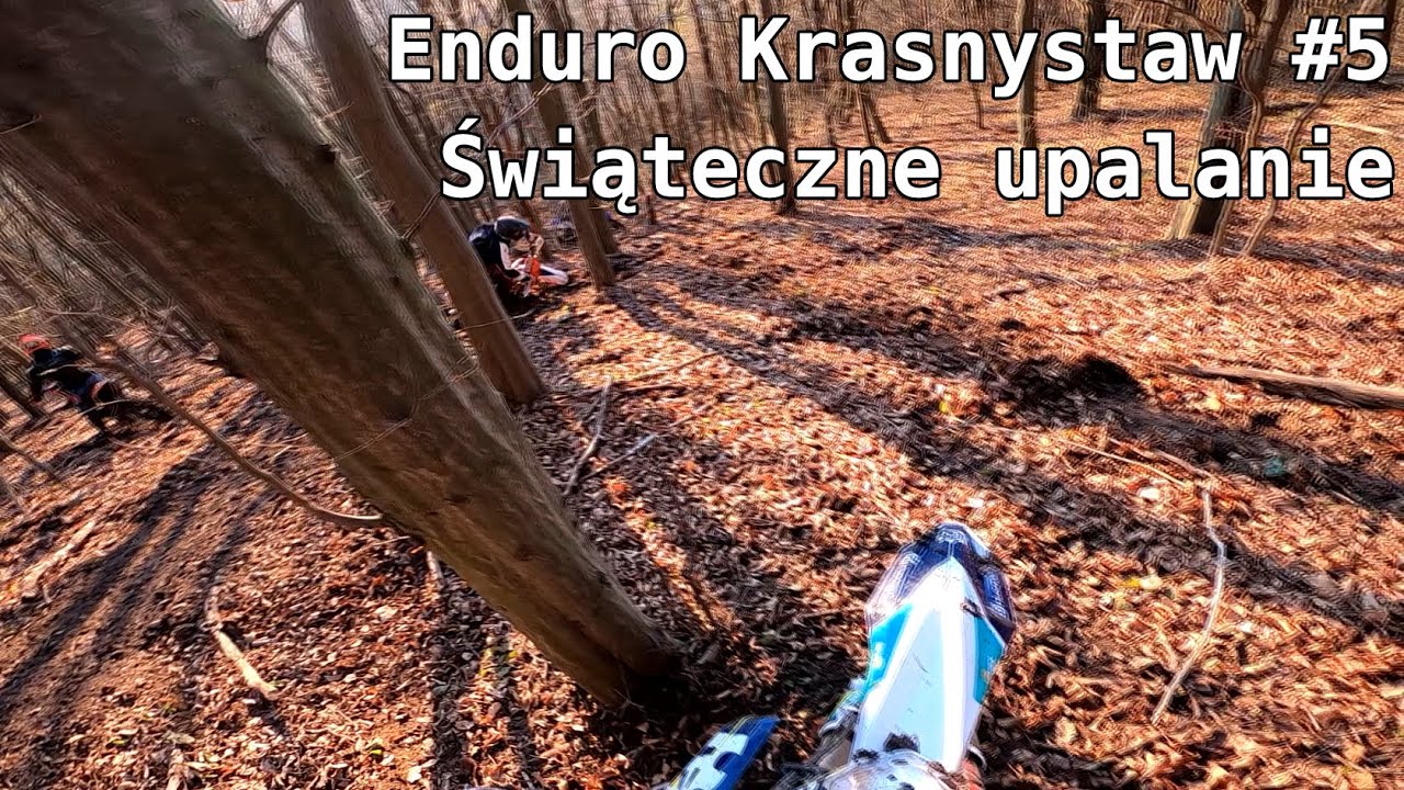 ENDURO KRASNYSTAW #5 - ŚWIĄTECZNE UPALANIE