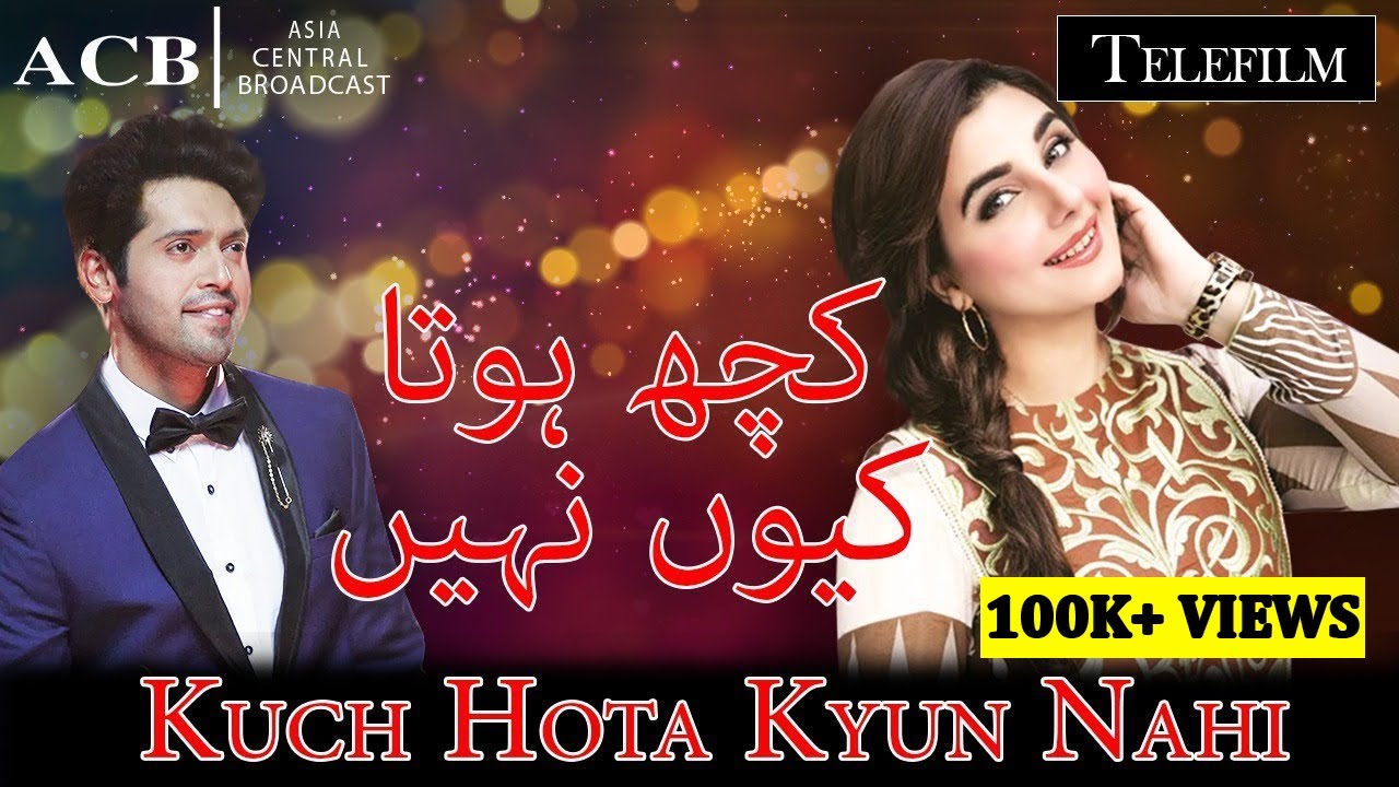 Kuch Hota Kyun Nahi | Romantic Telefilm | Fahad Mustafa | ACB Drama