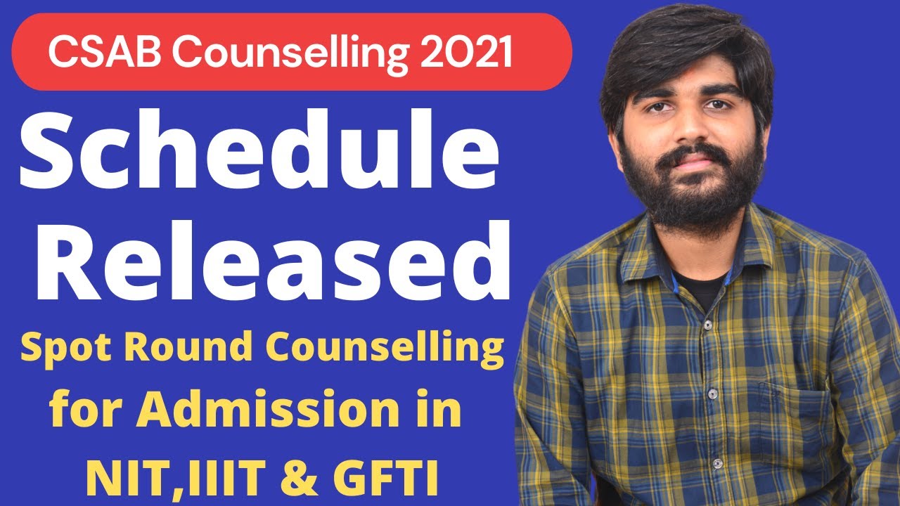 CSAB Counselling 2021 Dates Released  | CSAB Counselling 2021 | CSAB Spot Round Counselling