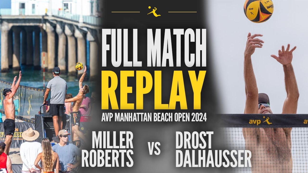 Dalhausser/Drost vs Roberts/Miller | 2024 AVP Manhattan Beach Open: Friday Round 1