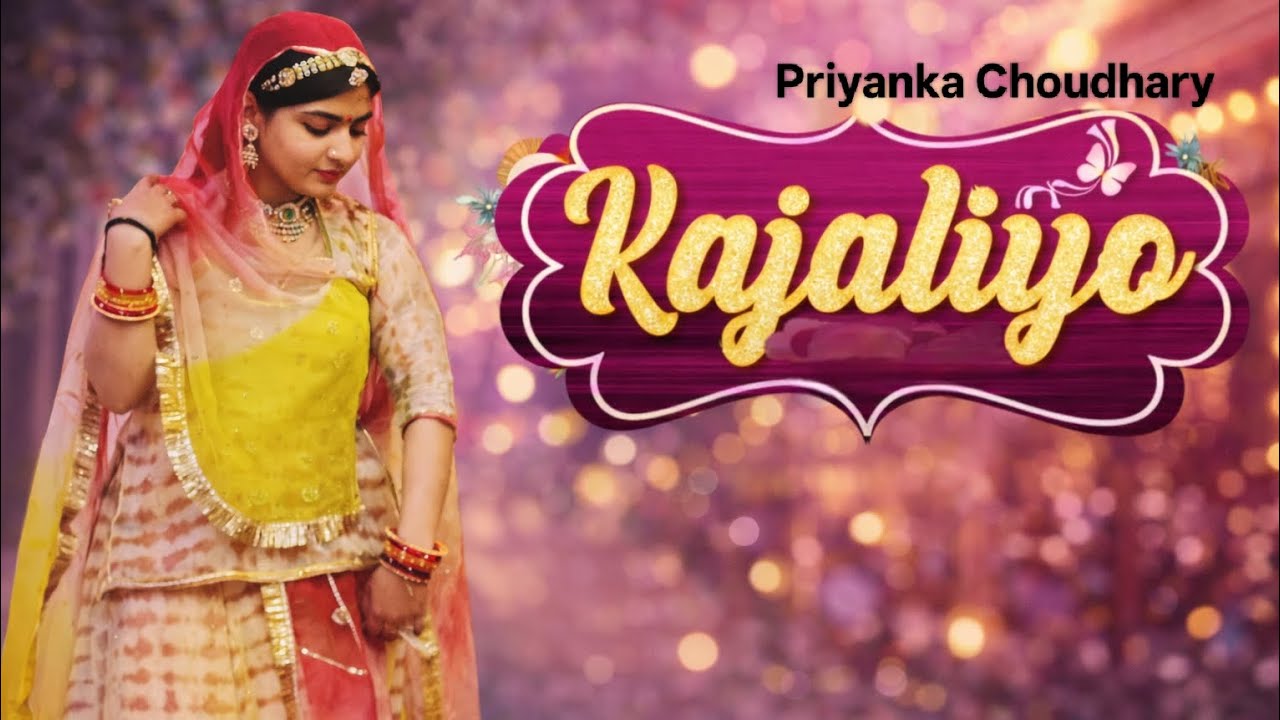 Kajaliyo ✨||Priyanka Choudhary||