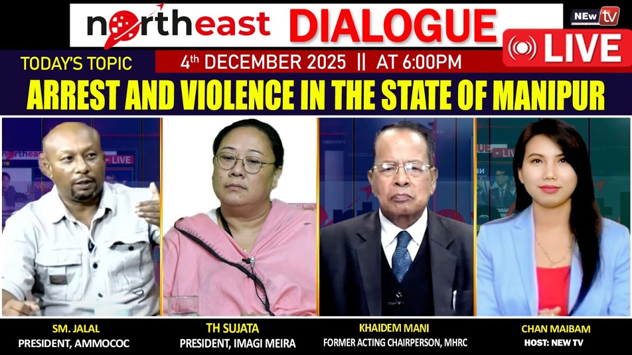ARREST AND VIOLENCE IN THE STATE OF MANIPUR  ||ON NORTHEAST DIALOGUE 04|12|25[ LIVE ]
