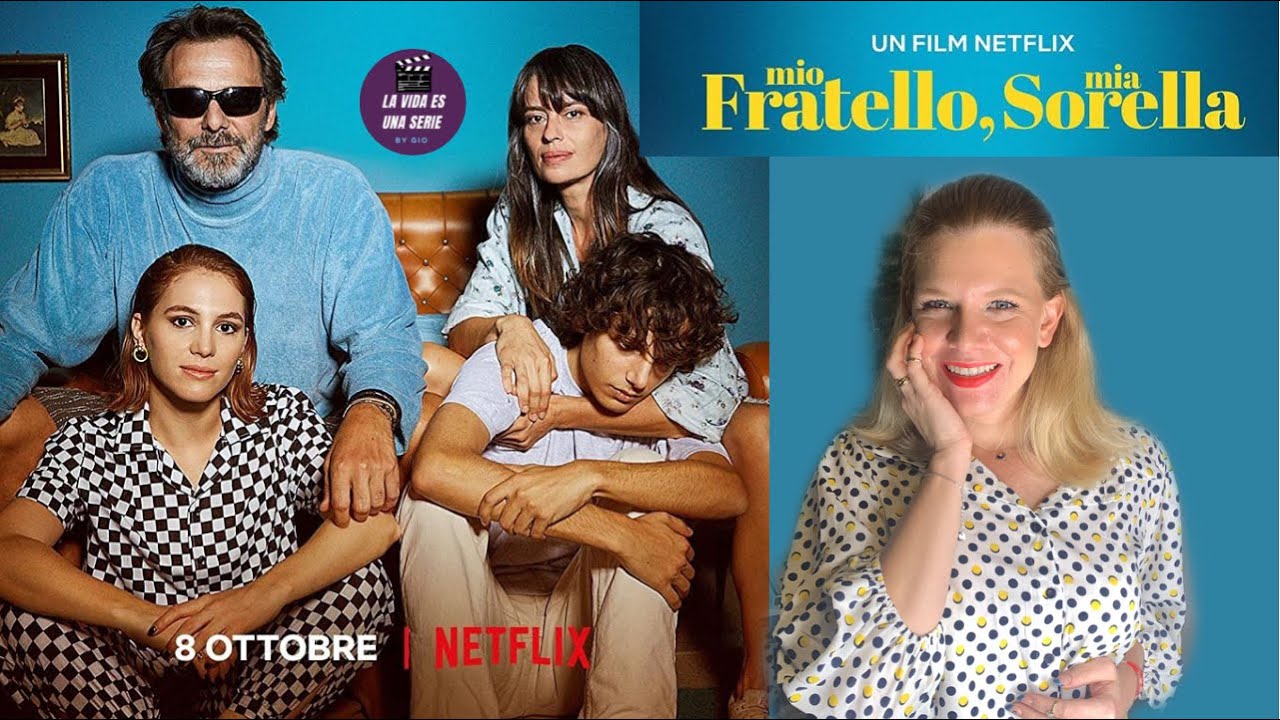 Mi hermano Mi Hermana | Película Italiana de Netflix | Mio Fratello Mia Sorella