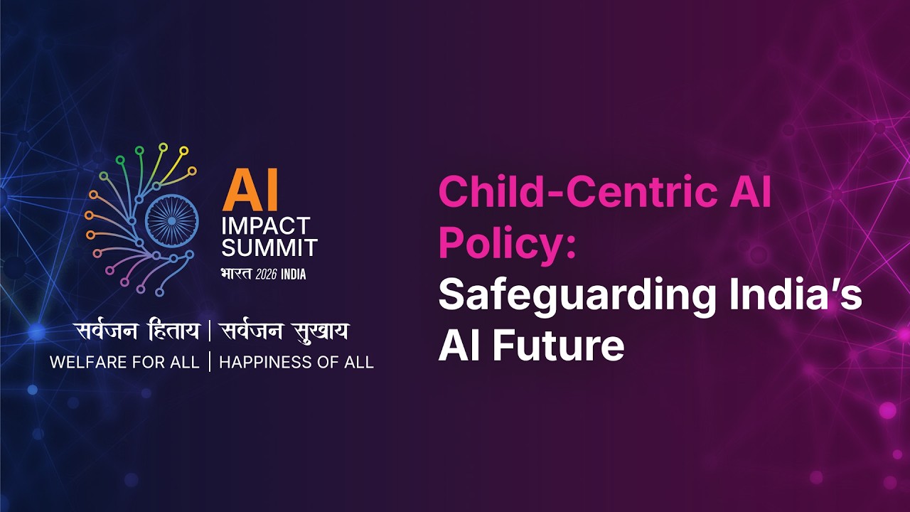 Child-Centric AI Policy: Safeguarding India&rsquo;s AI Future