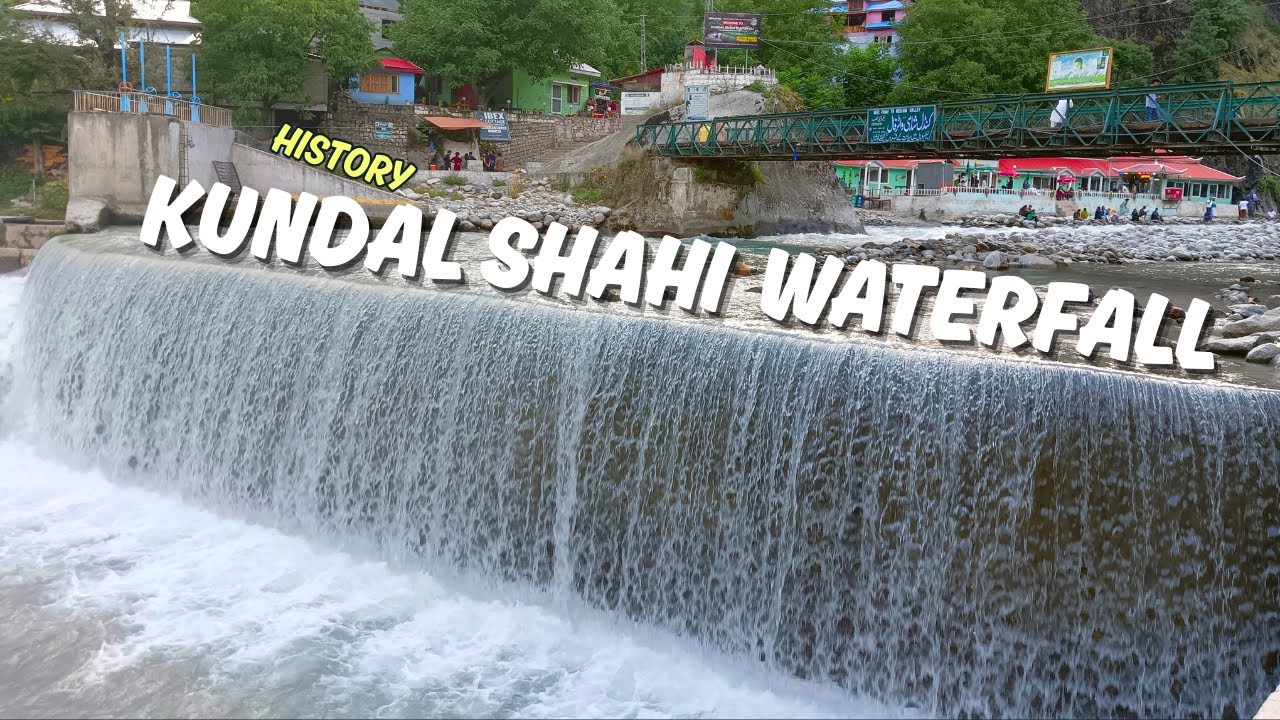 Kundal Shahi Waterfall History 2025 |  Ek Qudrati Nazara aur Uski Kahani