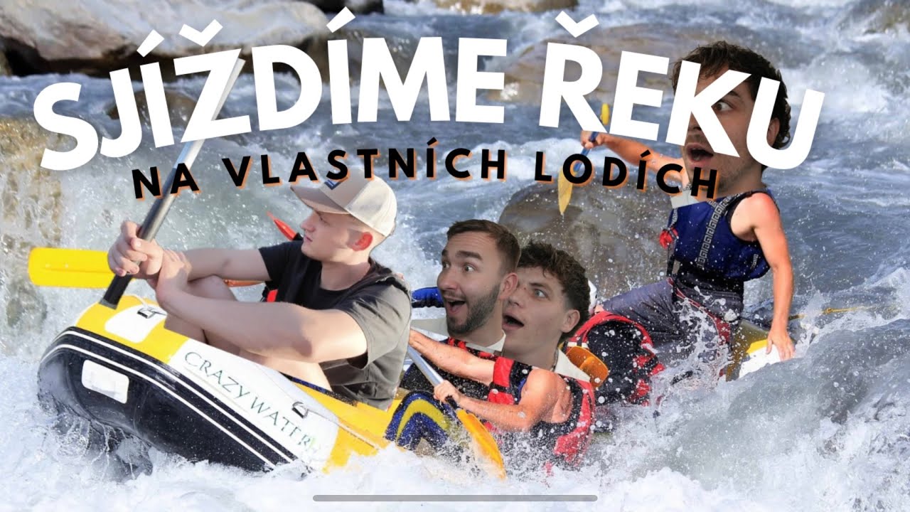 SJÍŽDÍME ŘEKU NA VLASTNORUČNĚ VYROBENÝCH LODÍCH!