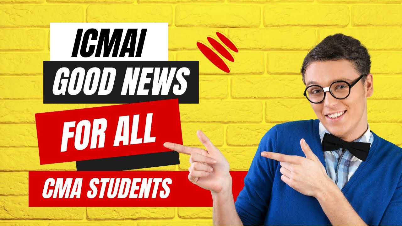 ICMAI GOOD NEWS OUT FOR ALL CMA STUDENTS FOR JUNE 2024 EXAM