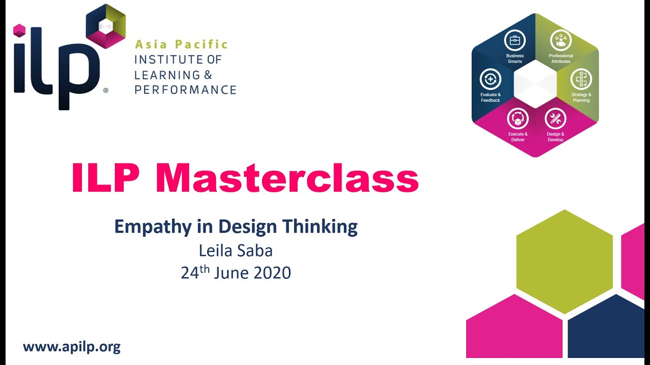 ILP Masterclass - Empathy In Design Thinking, Leila Saba