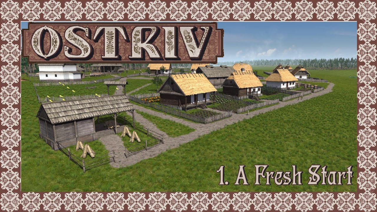 Ep 1 | A Fresh Start | Ostriv: Let's Play!