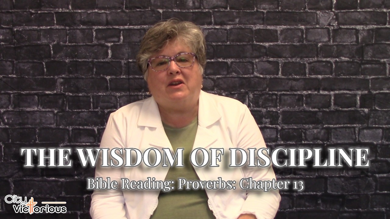 The Wisdom of Discipline: Proverbs 13 | Day 13 of 31