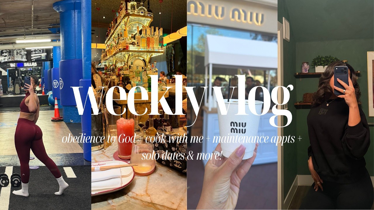 WEEKLY VLOG: OBEDIENCE TO GOD, COOK WITH ME, MAINTENANCE APPTS, SOLO DATES & MORE!