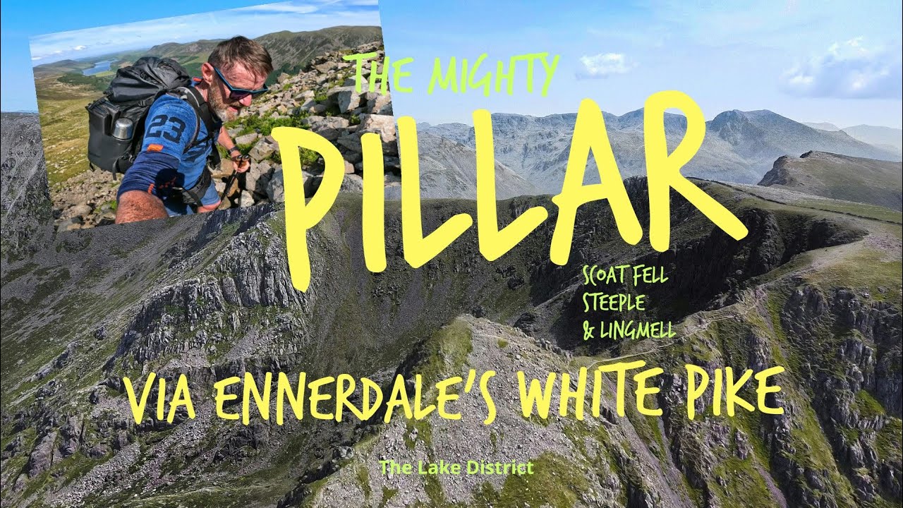 Pillar, Scoat Fell, Steeple & Lingmell via Ennerdale's White Pike.