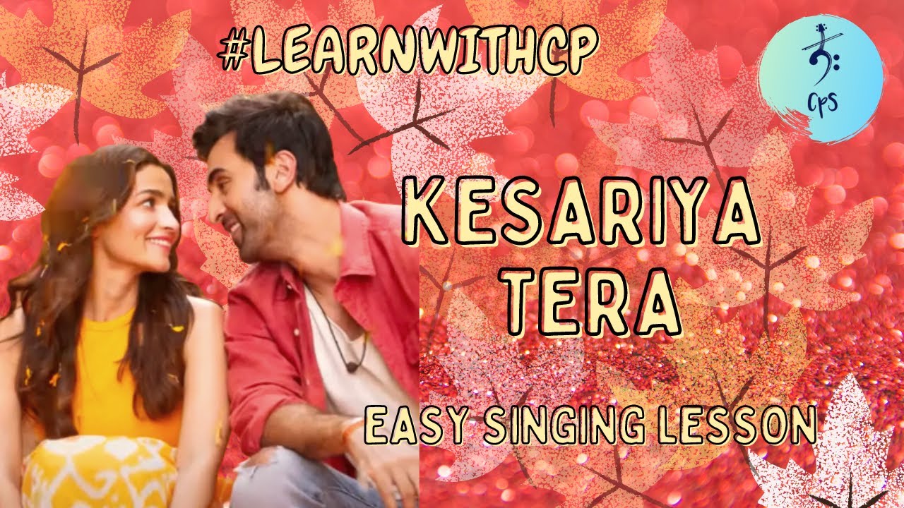 KESARIYA TERA | EASY SINGING TUTORIAL