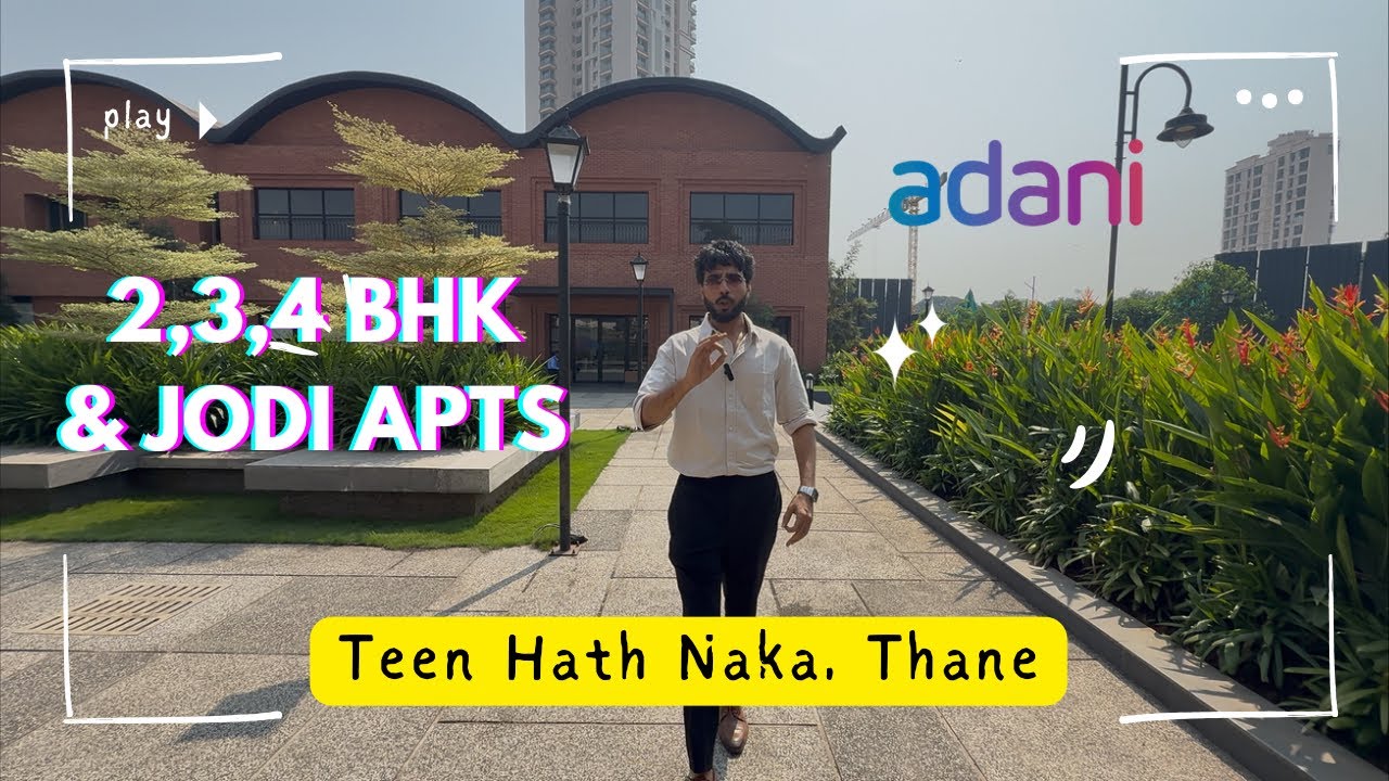 Adani Realty: Lit Luxury Project at Teen Hath Naka, Thane | Full Tour