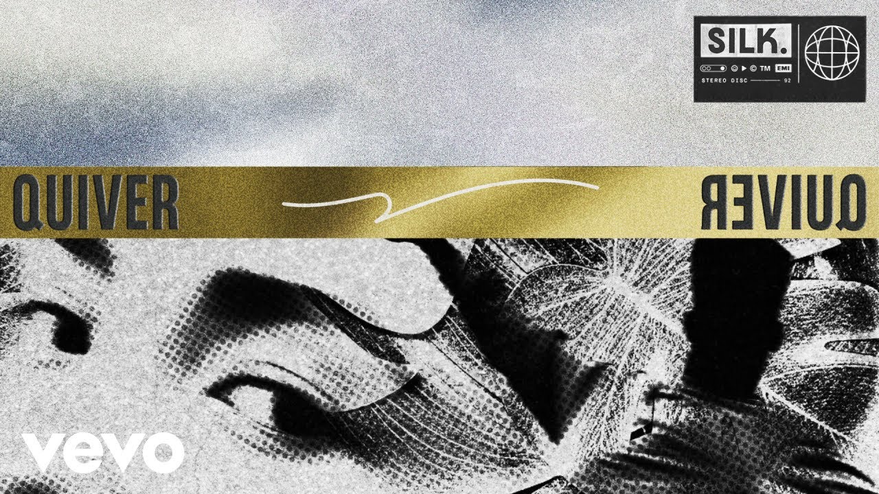 SILK - Quiver (Pseudo Video)