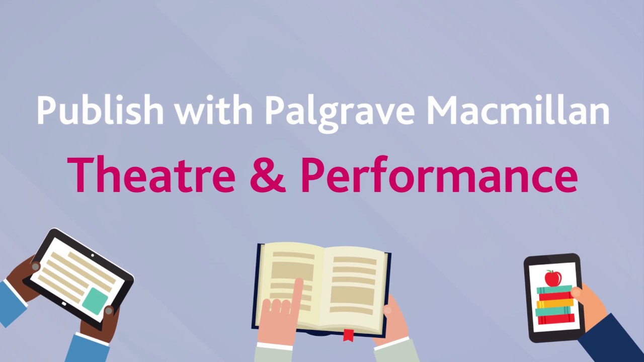 Publish with Palgrave Macmillan Theatre & Performance