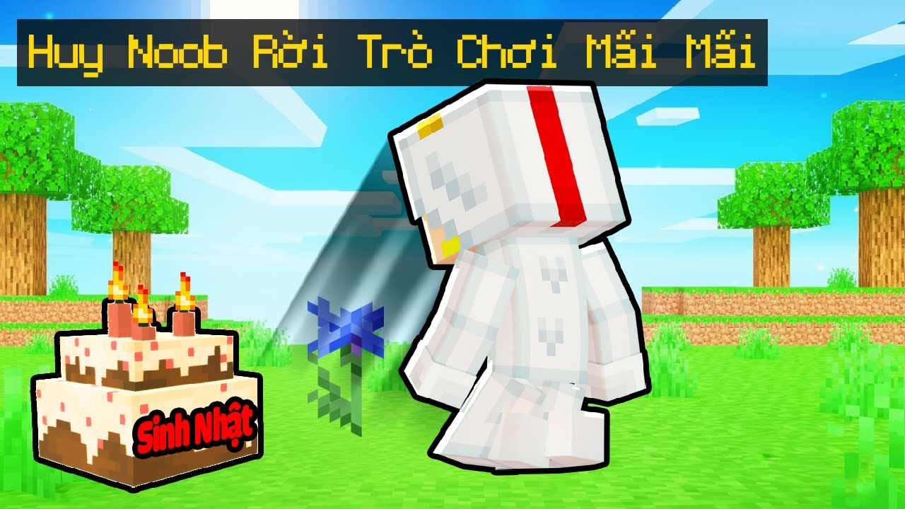 Huy Noob Mất T&iacute;ch Trong Ng&agrave;y Sinh Nhật...