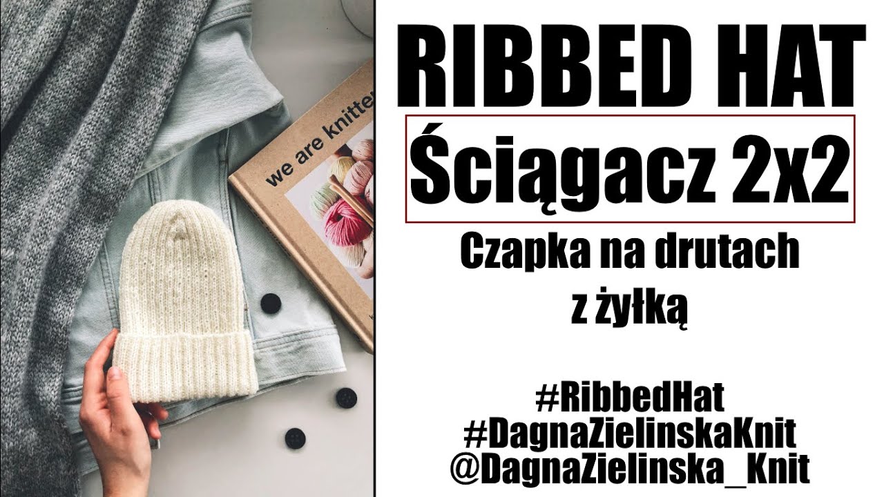Ribbed Hat. Czapka na drutach z żyłką. ściągacz 2x2