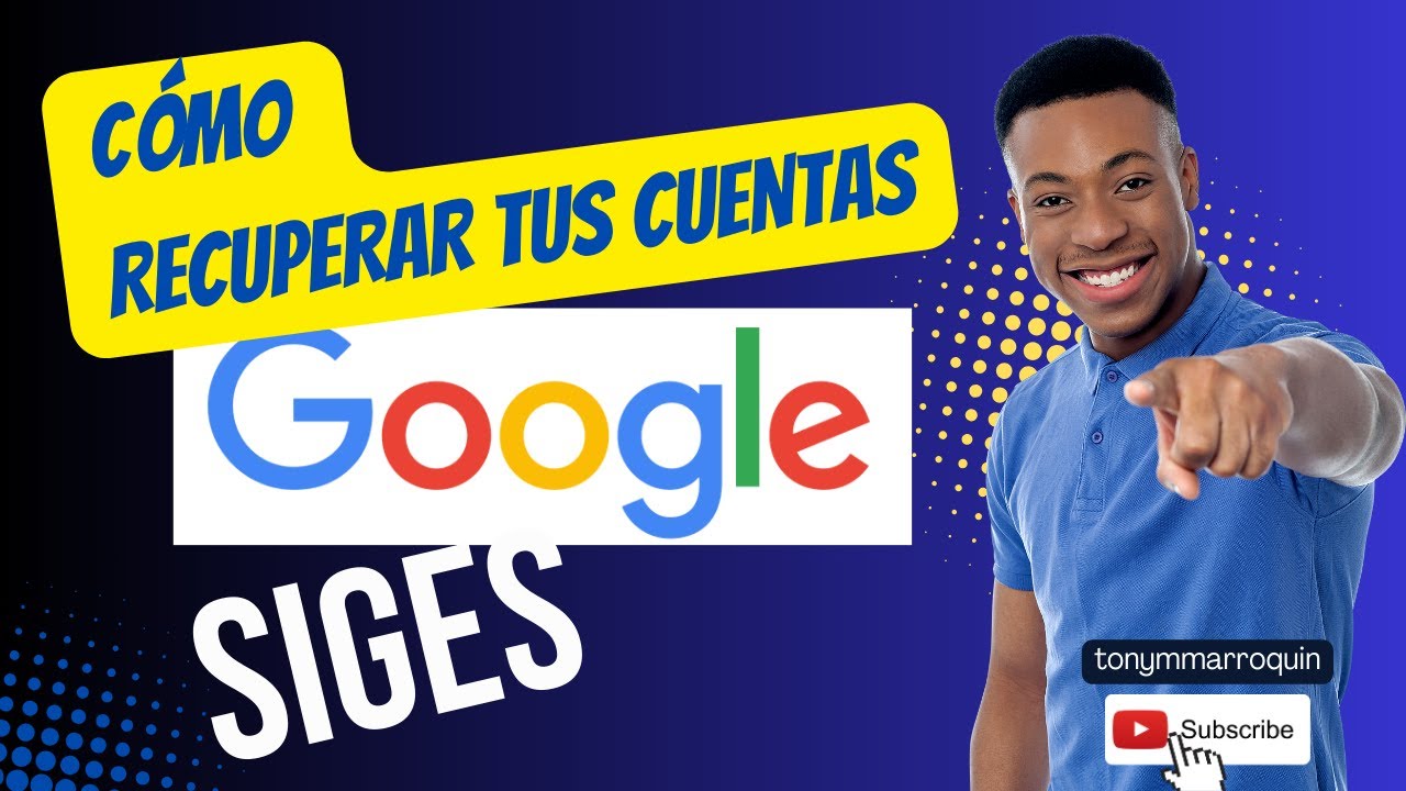Cómo recuperar/restablecer cuenta Google y SIGES