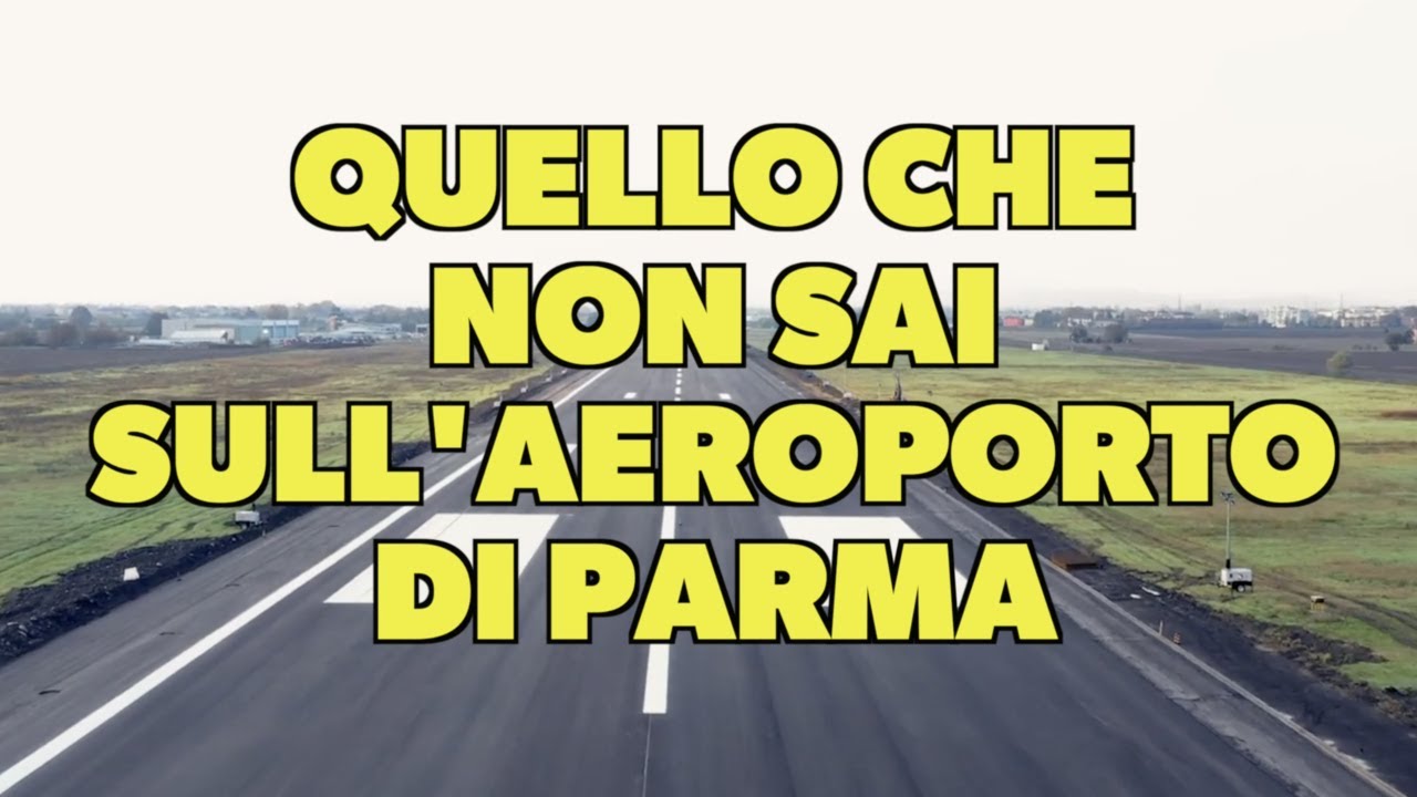 Quello che non sai sull'aeroporto di Parma